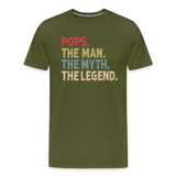 Pops the Man the Myth the Legend Men's Premium T-Shirt - olive green