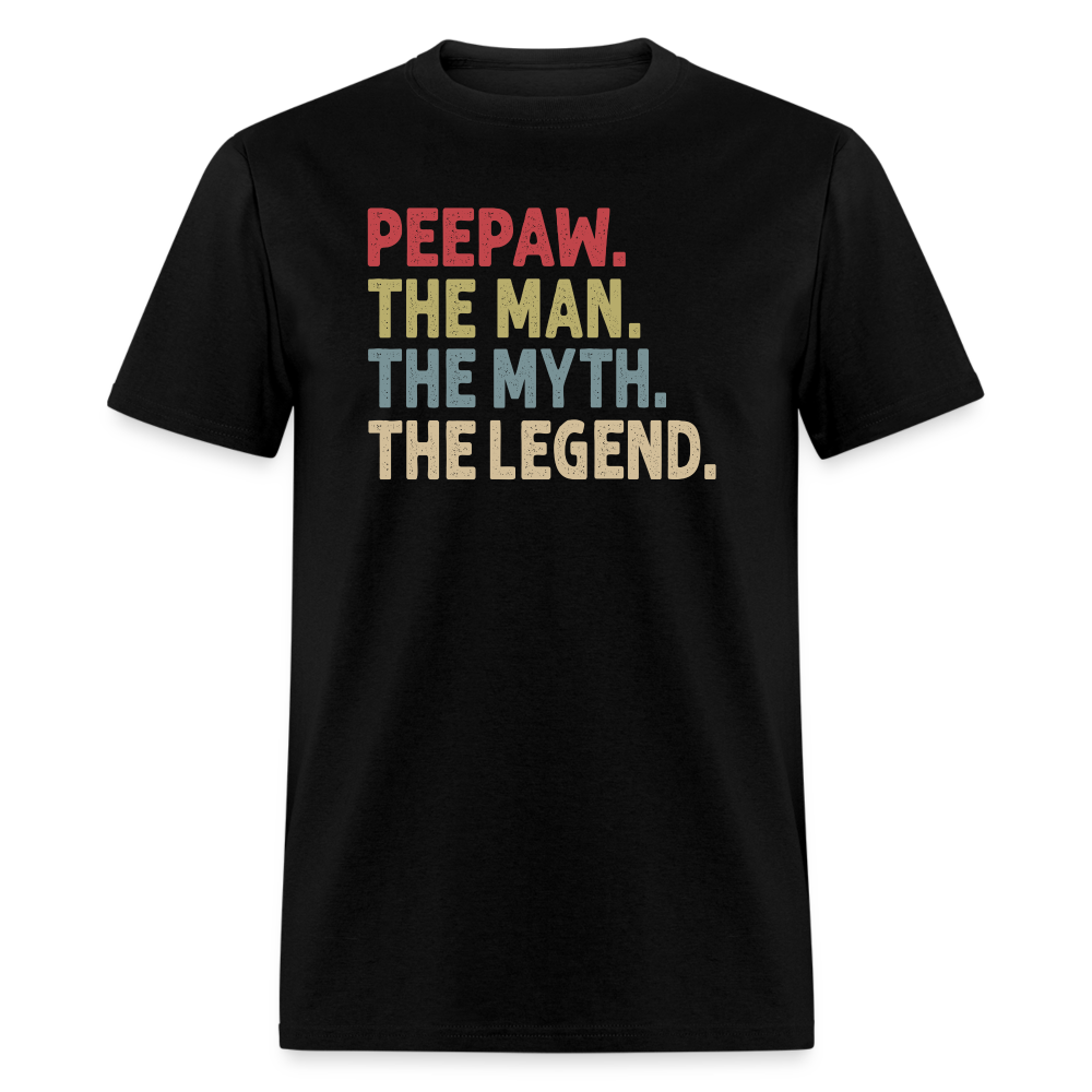 Peepaw the Man the Myth the Legend Unisex Classic T-Shirt - black