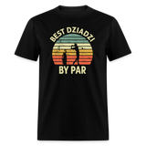 Best Dziadzi By Par Unisex Classic T-Shirt - black