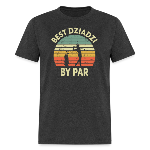 Best Dziadzi By Par Unisex Classic T-Shirt - heather black