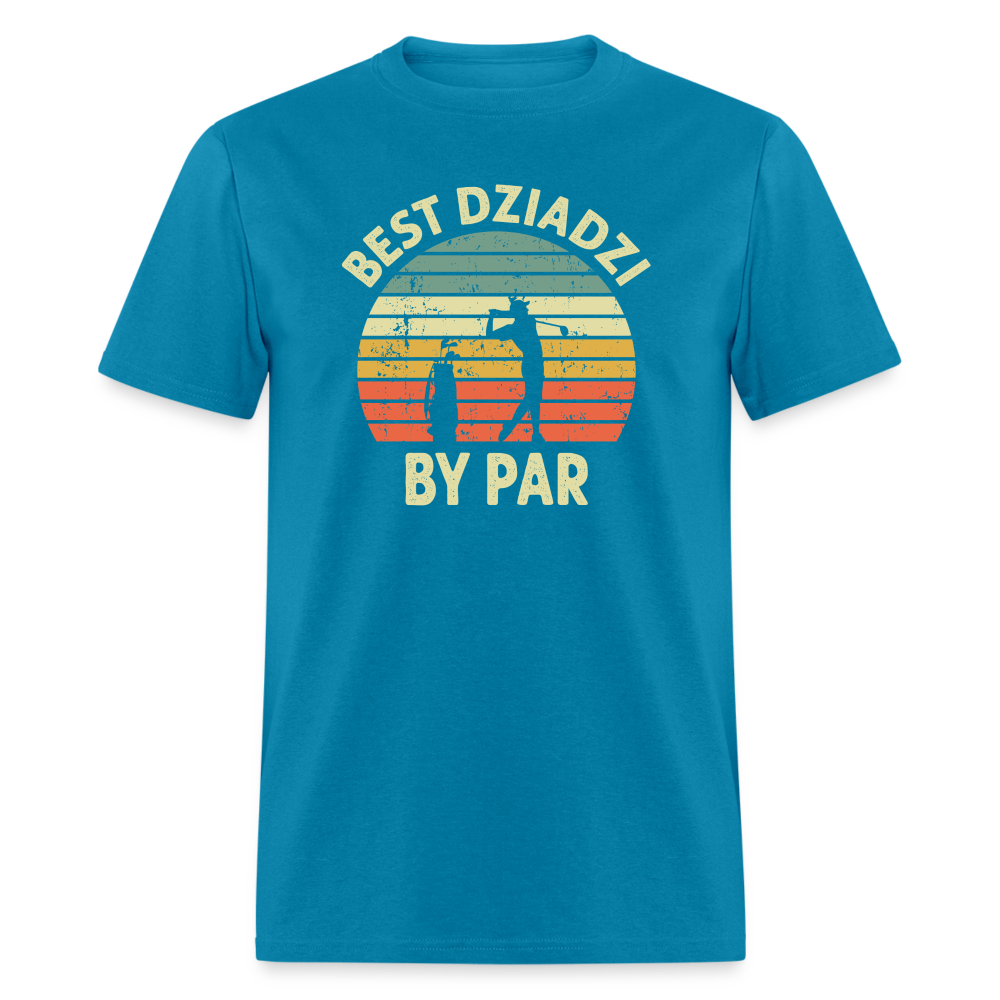 Best Dziadzi By Par Unisex Classic T-Shirt - turquoise