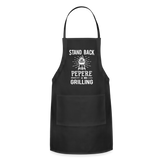 Stand Back Pepere Is Grilling Adjustable Apron - black