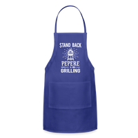 Stand Back Pepere Is Grilling Adjustable Apron - royal blue