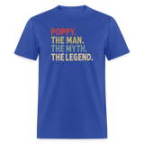 Poppy the Man the Myth the Legend Unisex Classic T-Shirt - royal blue
