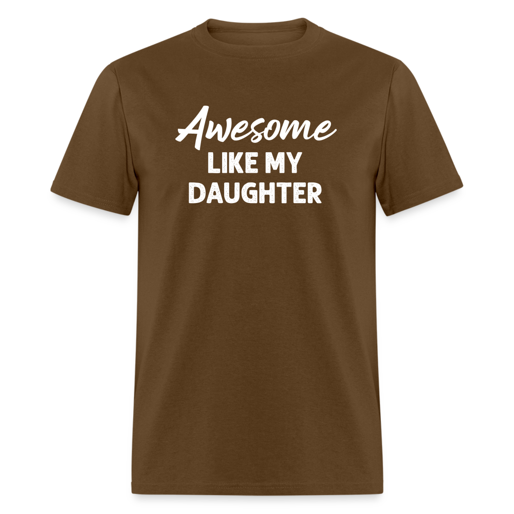 Awesome Like My Daughter Unisex Classic T-Shirt - brown