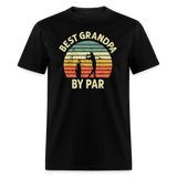 Best Grandpa By Par Unisex Classic T-Shirt - black