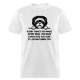 Every Snack You Make Shi Tzu Unisex Classic T-Shirt - light heather gray