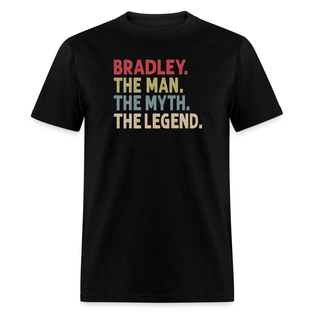 Bradley the Man the Myth the Legend Unisex Classic T-Shirt - black