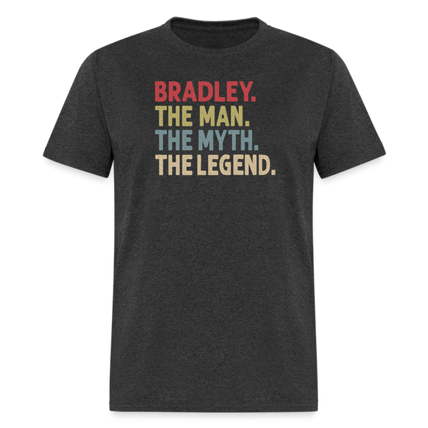 Bradley the Man the Myth the Legend Unisex Classic T-Shirt - heather black
