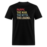 Pappy the Man the Myth the Legend Unisex Classic T-Shirt - black