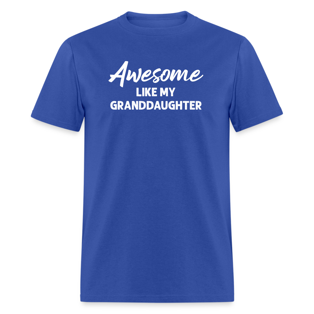 Awesome Like My Granddaughter Unisex Classic T-Shirt - royal blue