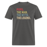 Pops the Man the Myth the Legend Unisex Classic T-Shirt - charcoal