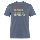 Pops the Man the Myth the Legend Unisex Classic T-Shirt - denim