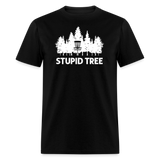 Stupid Tree Unisex Classic T-Shirt - black