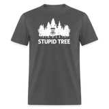 Stupid Tree Unisex Classic T-Shirt - charcoal