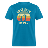 Best Sapa By Par Unisex Classic T-Shirt - turquoise