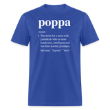 Poppa Definition Unisex Classic T-Shirt - royal blue