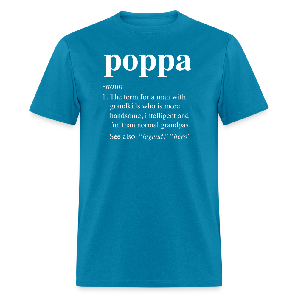 Poppa Definition Unisex Classic T-Shirt - turquoise