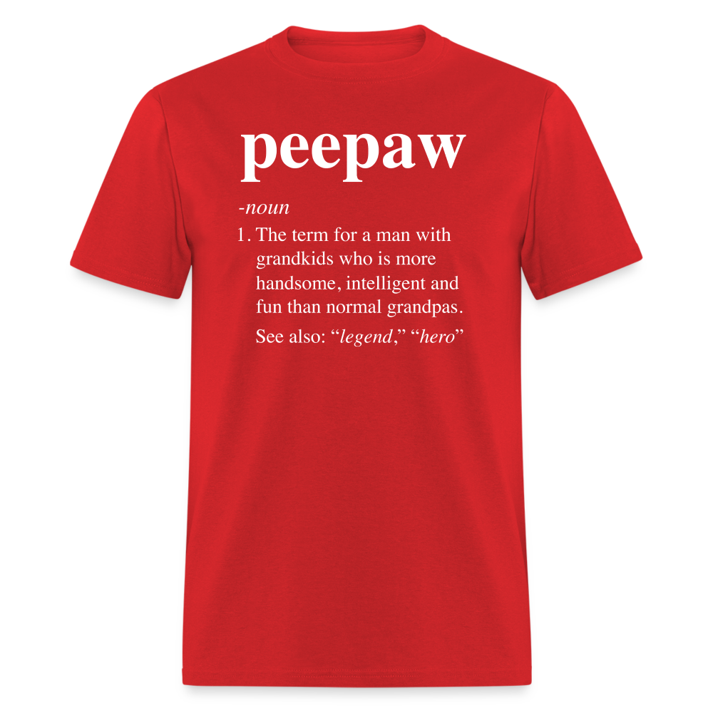 Peepaw Definition Unisex Classic T-Shirt - red
