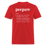 Peepaw Definition Unisex Classic T-Shirt - red