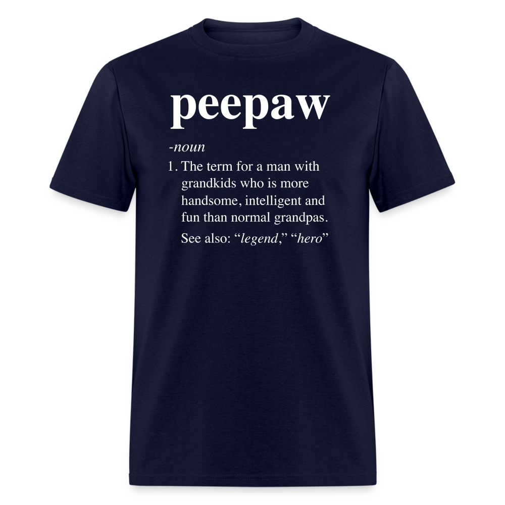 Peepaw Definition Unisex Classic T-Shirt - navy