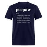 Peepaw Definition Unisex Classic T-Shirt - navy