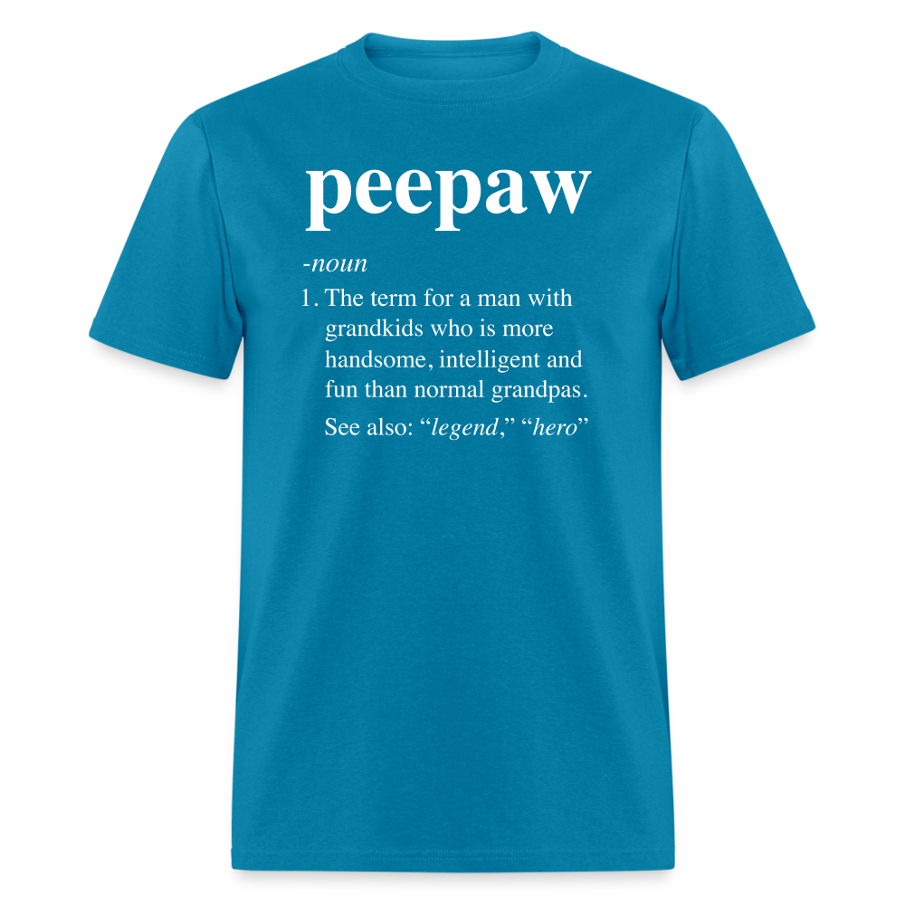 Peepaw Definition Unisex Classic T-Shirt - turquoise