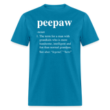 Peepaw Definition Unisex Classic T-Shirt - turquoise