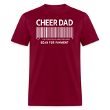 Cheer Dad Scan for Payment Unisex Classic T-Shirt - burgundy