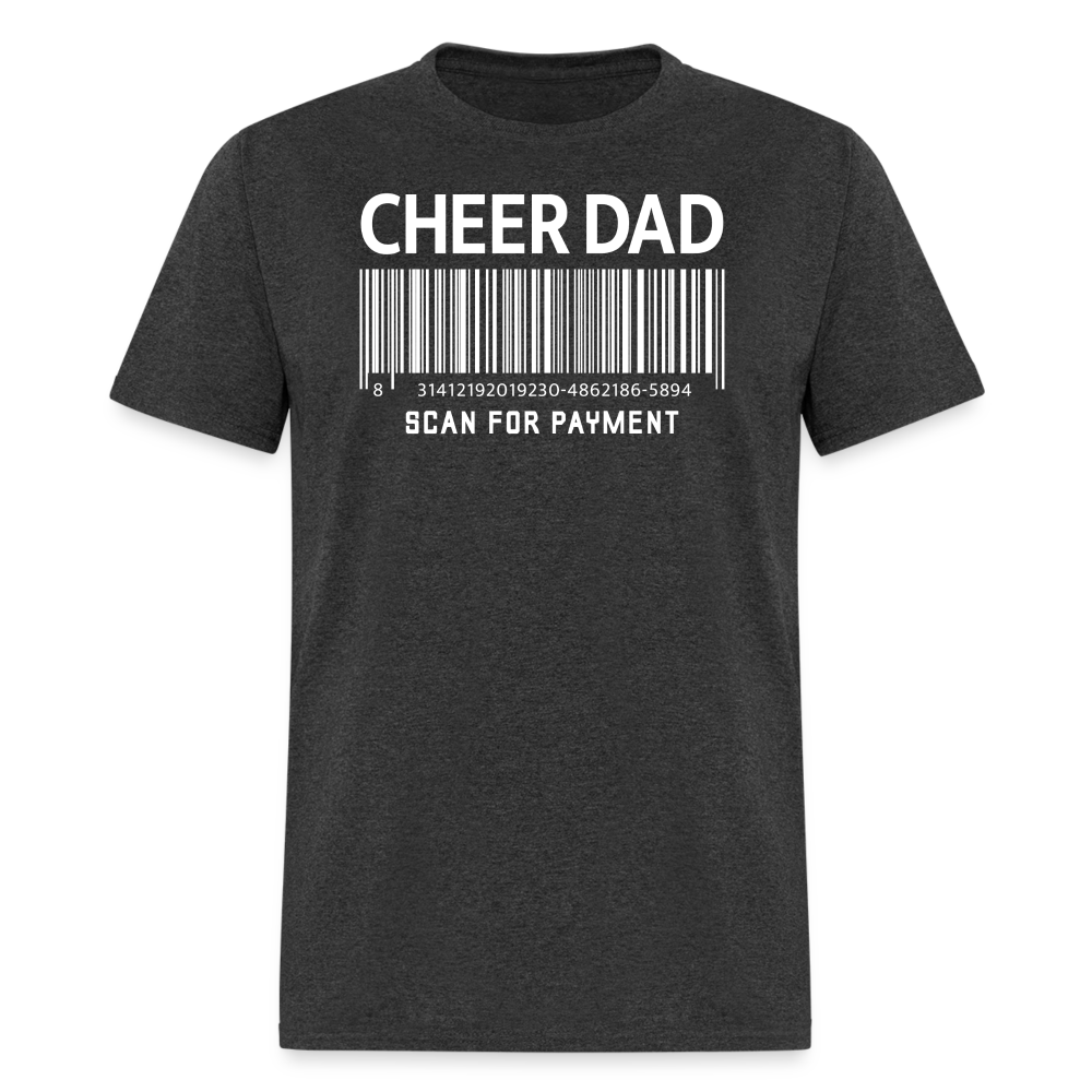 Cheer Dad Scan for Payment Unisex Classic T-Shirt - heather black