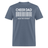Cheer Dad Scan for Payment Unisex Classic T-Shirt - denim