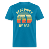 Best Poppy By Par Unisex Classic T-Shirt - turquoise