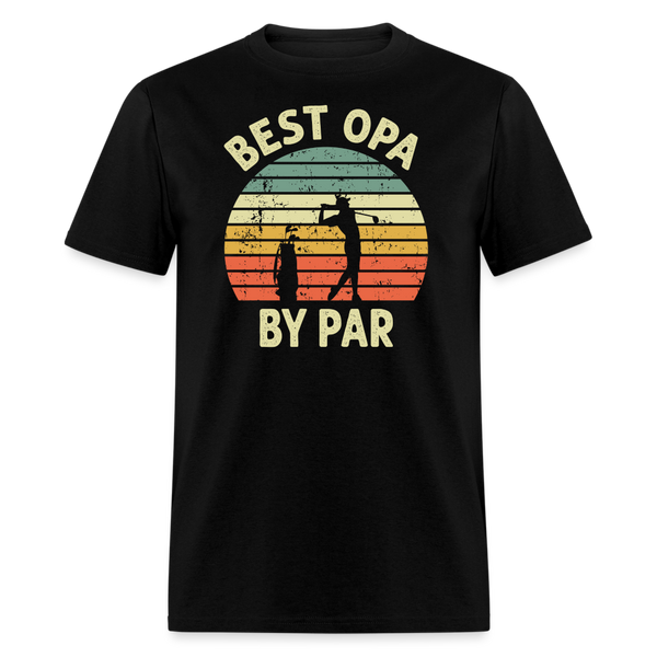 Best Opa By Par Unisex Classic T-Shirt - black