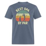 Best Opa By Par Unisex Classic T-Shirt - denim