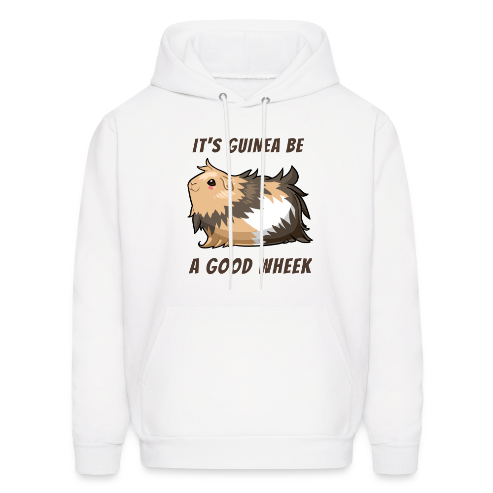 It's Guinea Be a Good Wheek Men's Hoodie - white