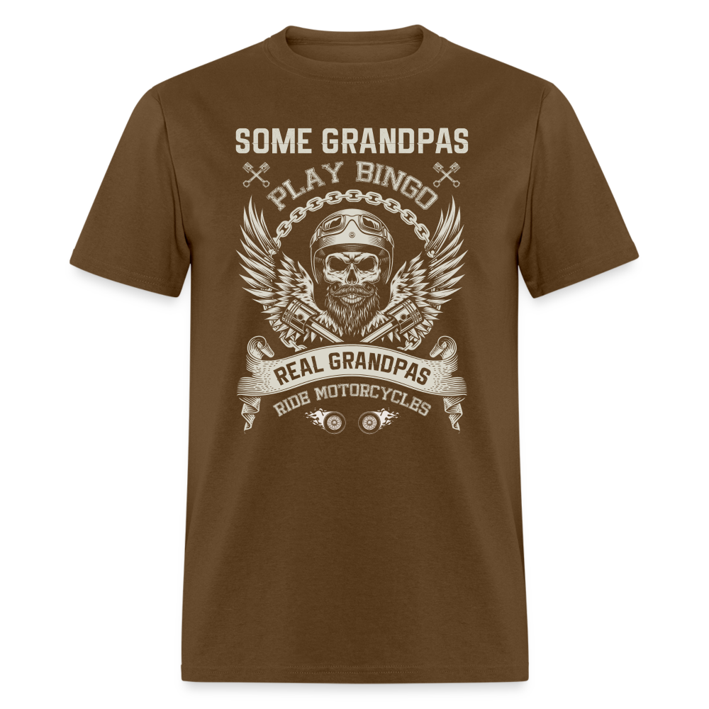 Some Grandpas Play Bingo Real Grandpas Ride Motorcycles Unisex Classic T-Shirt - brown