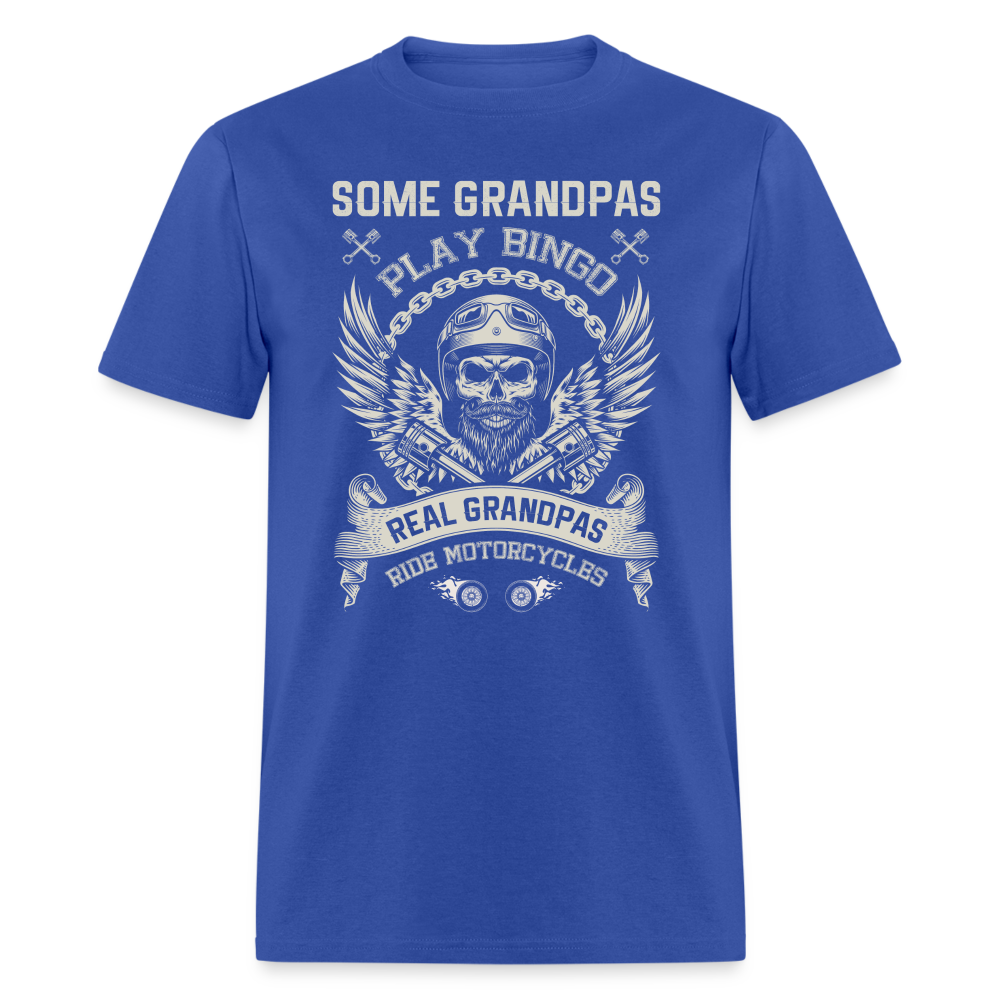 Some Grandpas Play Bingo Real Grandpas Ride Motorcycles Unisex Classic T-Shirt - royal blue