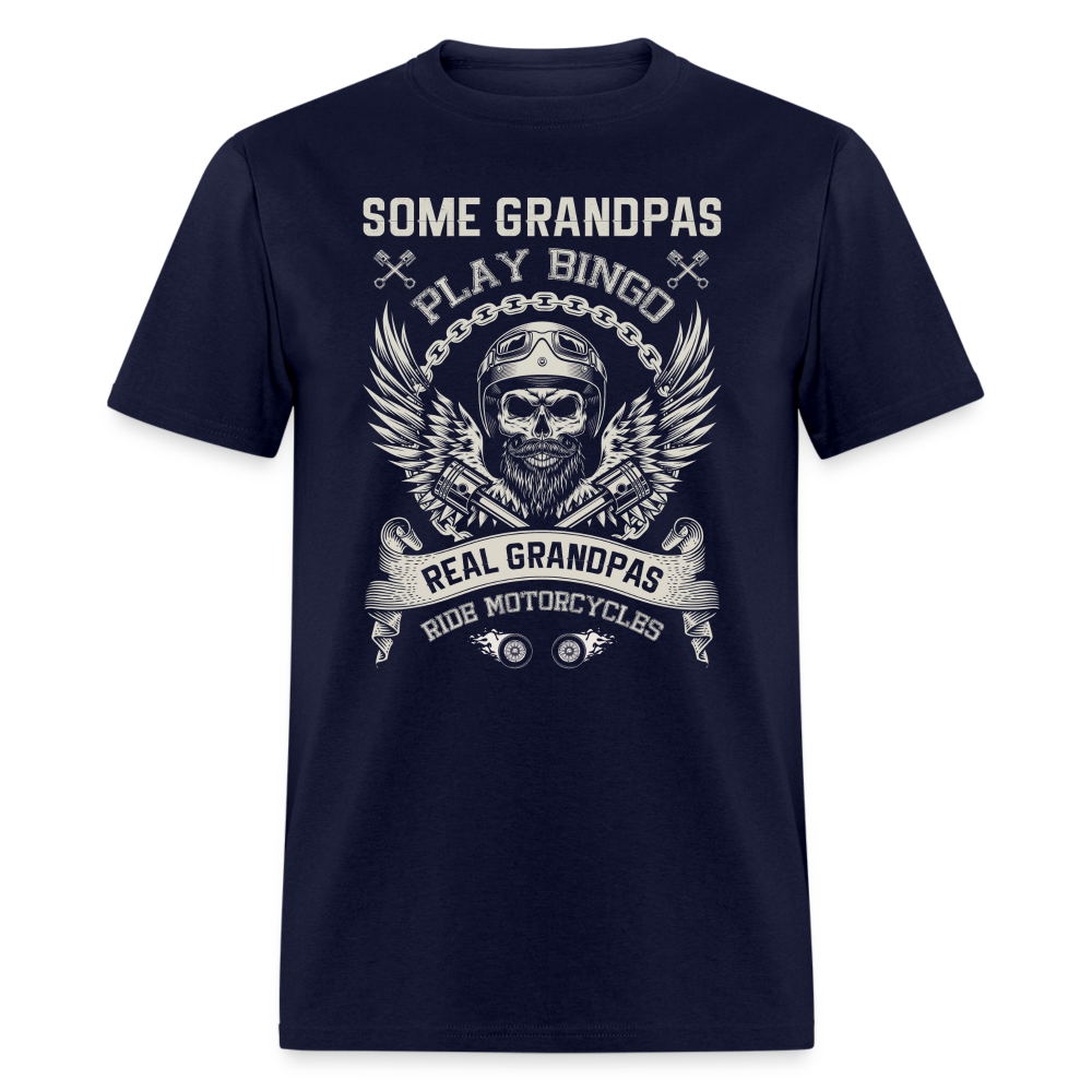 Some Grandpas Play Bingo Real Grandpas Ride Motorcycles Unisex Classic T-Shirt - navy