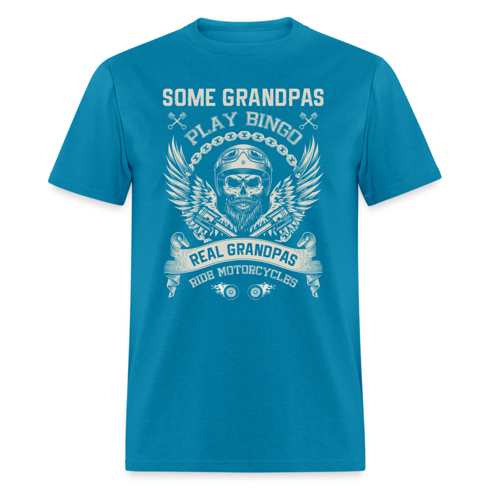Some Grandpas Play Bingo Real Grandpas Ride Motorcycles Unisex Classic T-Shirt - turquoise