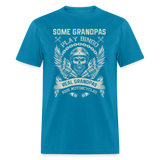 Some Grandpas Play Bingo Real Grandpas Ride Motorcycles Unisex Classic T-Shirt - turquoise