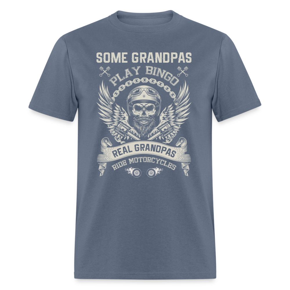 Some Grandpas Play Bingo Real Grandpas Ride Motorcycles Unisex Classic T-Shirt - denim