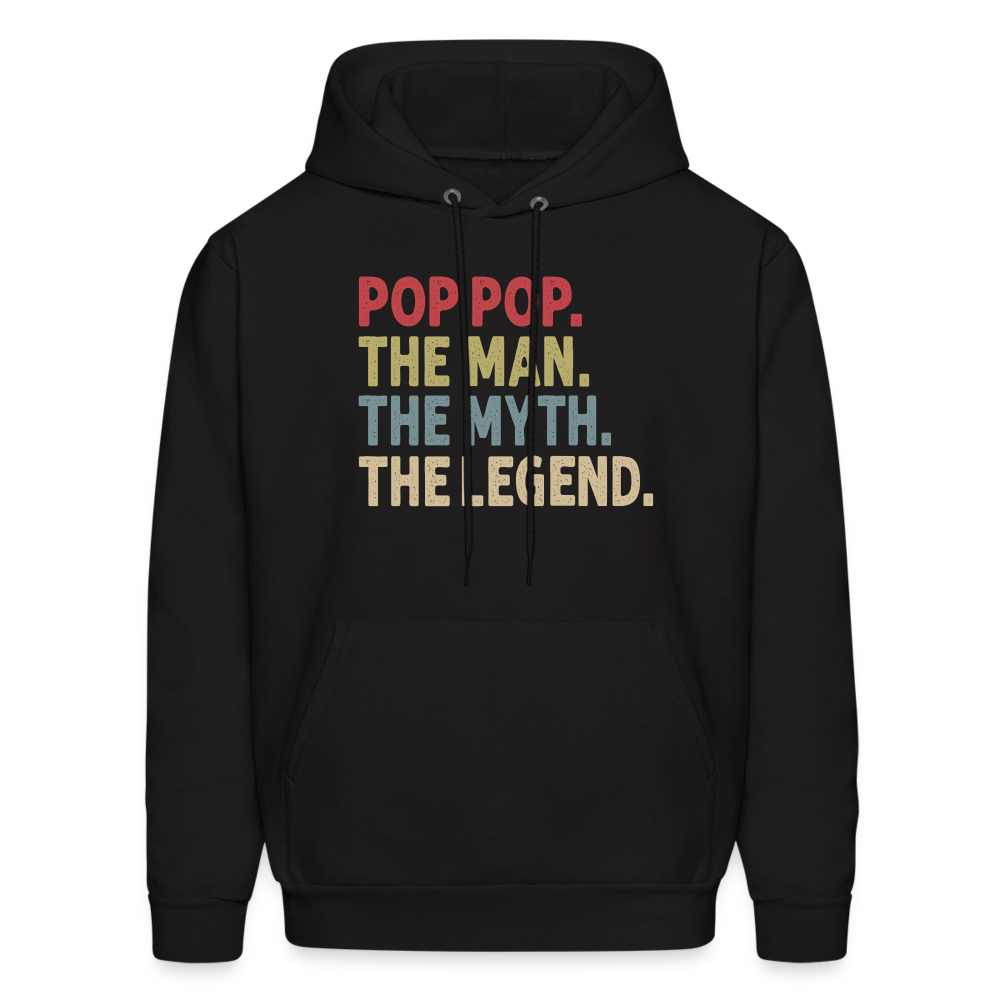 Pop Pop the Man the Myth the Legend Men's Hoodie - black