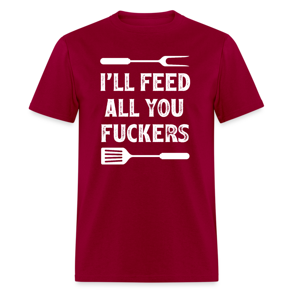 I'll Feed All You Fuckers Unisex Classic T-Shirt - dark red