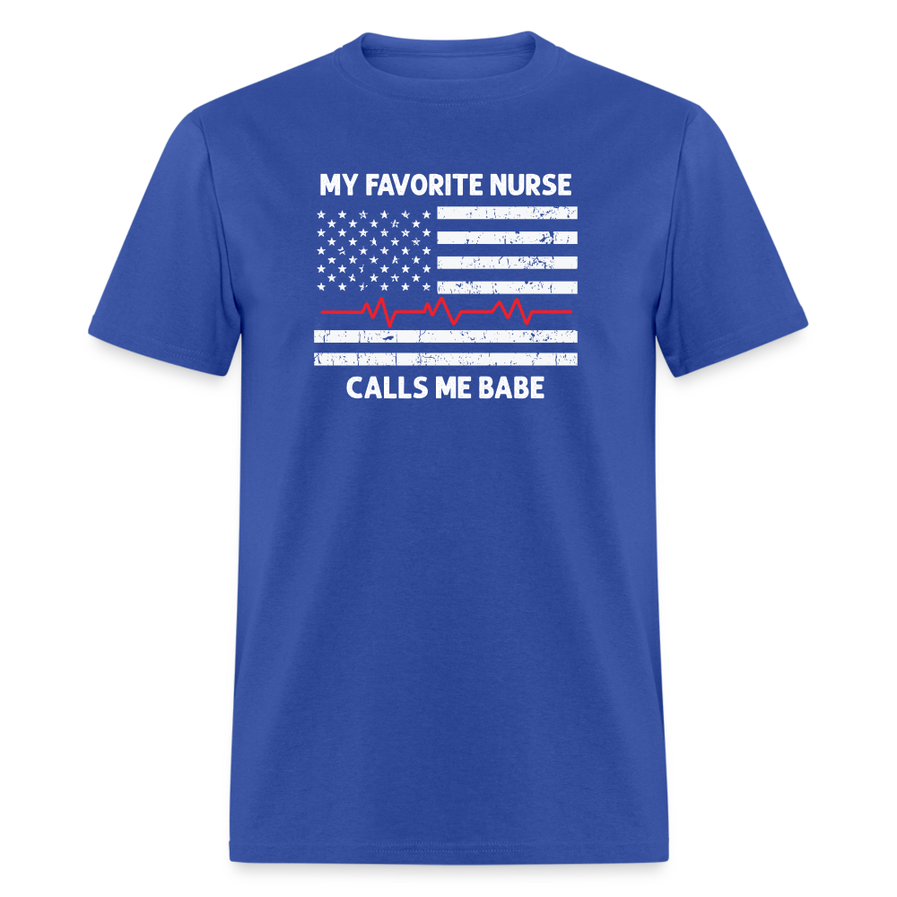 My Favorite Nurse Calls Me Babe Unisex Classic T-Shirt - royal blue