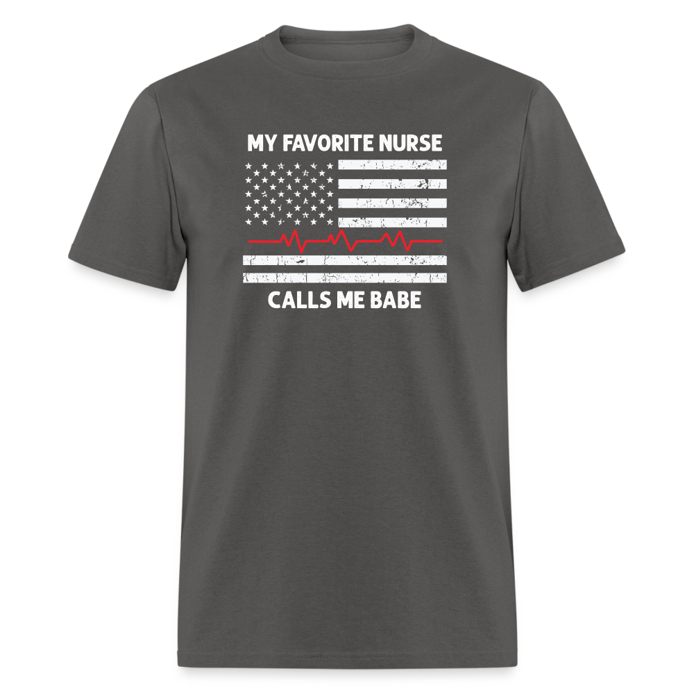 My Favorite Nurse Calls Me Babe Unisex Classic T-Shirt - charcoal
