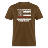 My Favorite Nurse Calls Me Dad Unisex Classic T-Shirt - brown