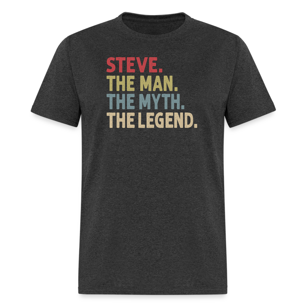 Steve the Man the Myth the Legend Unisex Classic T-Shirt - heather black