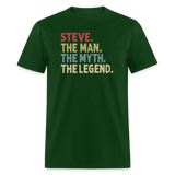 Steve the Man the Myth the Legend Unisex Classic T-Shirt - forest green