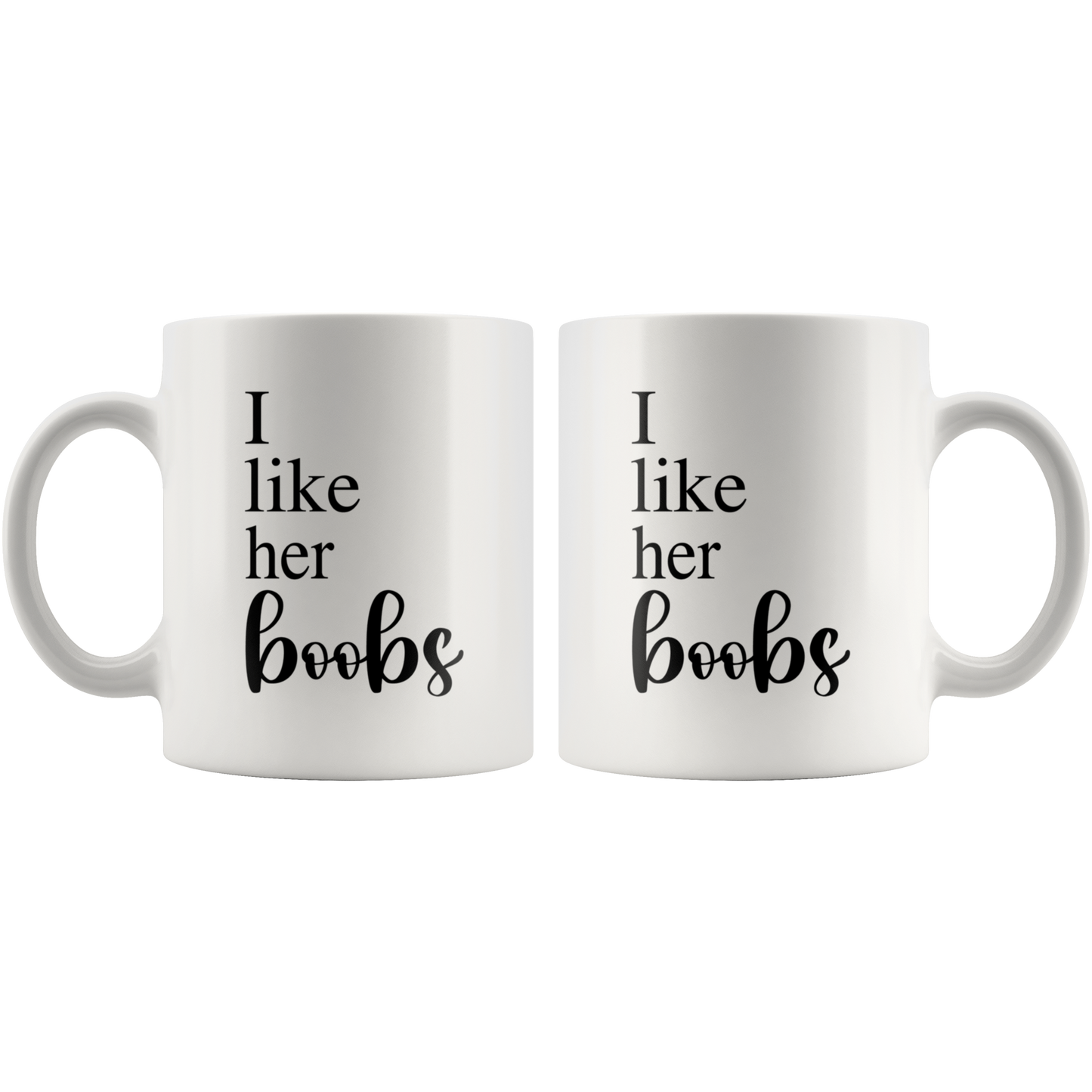 I Like Her Boobs Mug