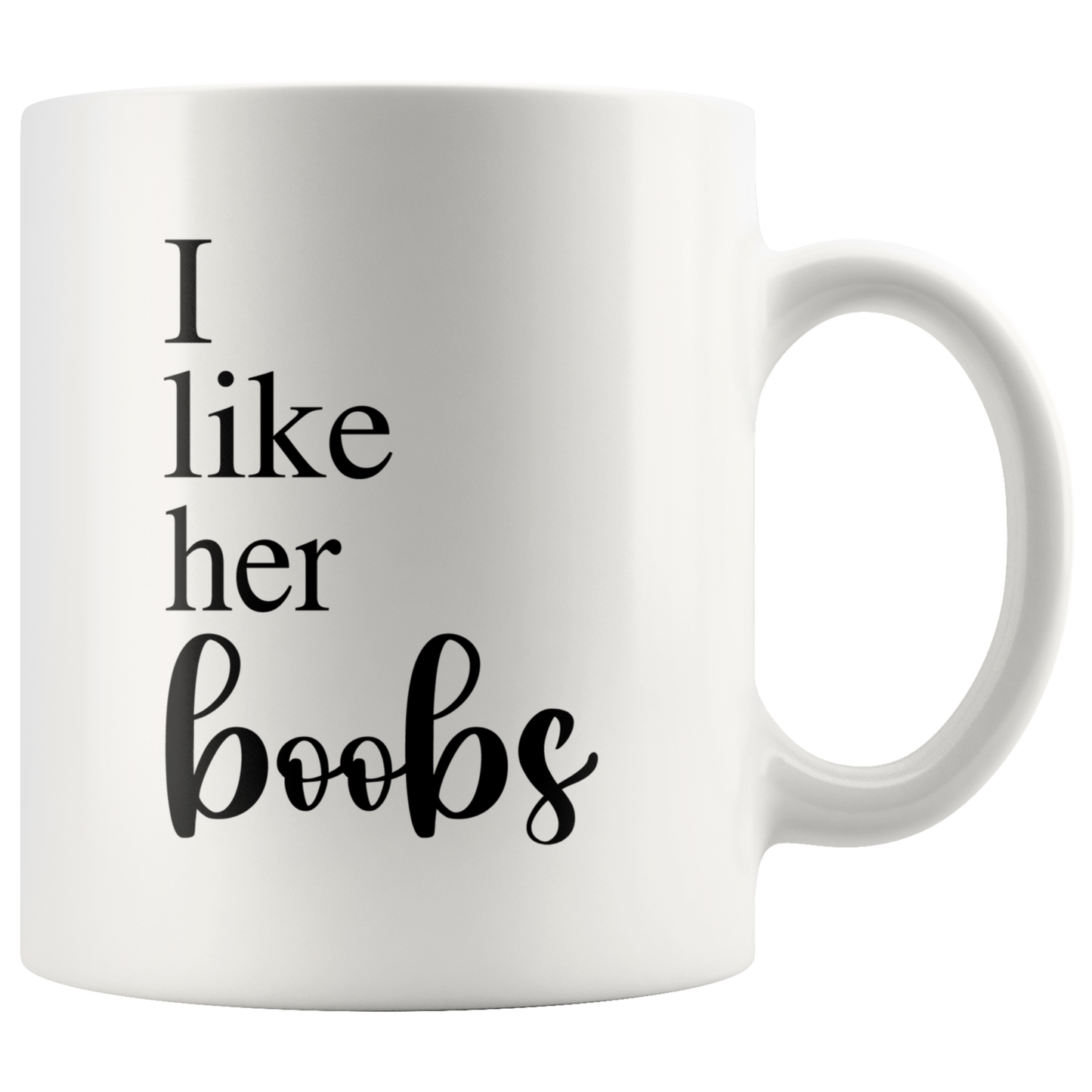 I Like Her Boobs Mug